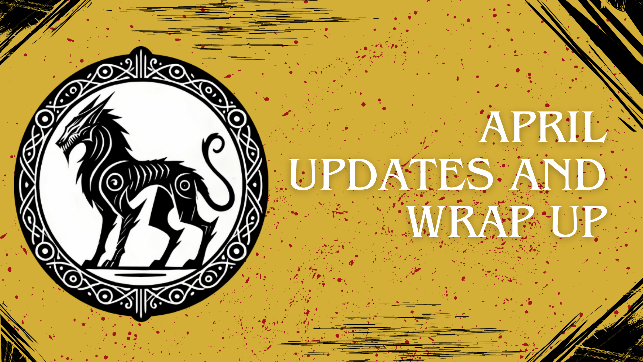 April Updates and Wrap Up