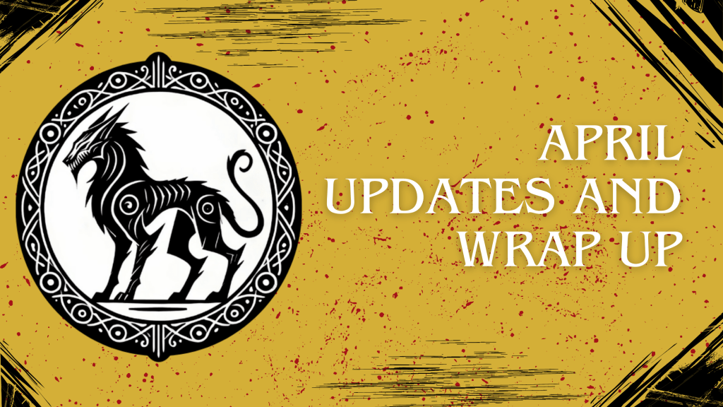 April Updates and Wrap&nbsp;Up